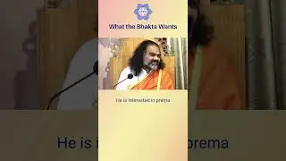 What the Bhakta wants? | Acharya Sri Satchitananda Sai | Jnana Vedanta Institute |