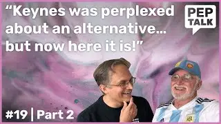Pt2: Challenging Keynes, economists reactions, regrets | with Robin Hahnel