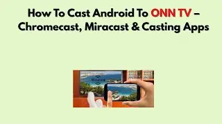 Как транслировать контент с Android на ONN TV &mdash; Chromecast, Miracast и приложения для трансляции.