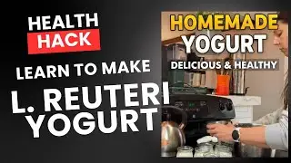 How to Make L. Reuteri Yogurt at Home /  amazing health benefits (Easy Step-by-Step Recipe)