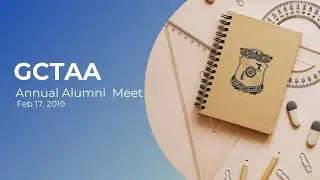 GCTAA Annual Alumni Meet 2019