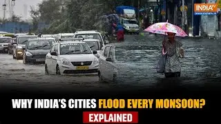 Why Do Indian Cities Flood Every Monsoon: Key Reasons Behind Urban Waterlogging Explained