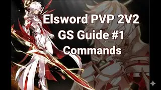 Elsword PVP 2V2 GS Guide #1 Commands