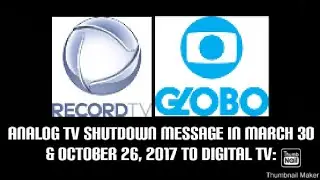 Episode 136 - Analog TV Shutdown Message To Digital TV | (March 30 & October 26, 2017)