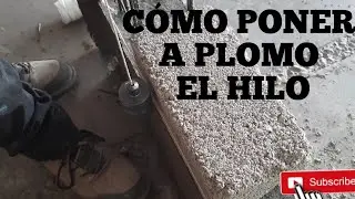 C&Oacute;MO PONER EL HILO PARA EMPEZAR A PEGAR BLOCK, LADRILLO, TABIQUE, ETC...