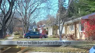 Madison real estate agent and real estate expert weigh in on 50-year mortgage idea