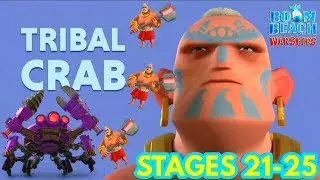 BOOM BEACH WARSHIPS - TRIBAL MEGA CRAB (AKA WARRIOR CRAB) - STAGES 21-25 - BANKS SOLOS (MOSTLY)