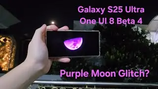 One UI 8 Beta 4 on Galaxy S25 Ultra, Periscope Zoom Glitch!