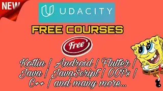 Udacity Free Courses. Kotlin, android , flutter, Java, Java Script, OOPs, C++ and many more.