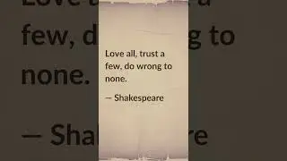 Shakespeare's Timeless Advice on Trust and Love