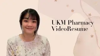 UKM Pharmacy Video Resume （Chang Xi Yuan）