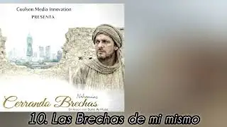 10. Las Brechas de mi mismo. Album Ep. Concept. Cerrando las Brechas.