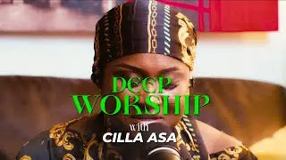 DEEP WORSHIP  ( into His presence ) with CILLA ASA