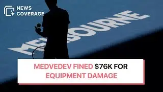 Daniil Medvedev Fined $76,000 for Equipment Damage at Australian Open | News Coverage