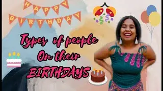 Types Of People on their Birthdays || AllKindsOfEverything ||