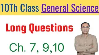 10Th Class General Science Long Question || Very Important Question Answer || Guess 2024