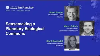Sensemaking a Planetary Ecological Commons &ndash; San Francisco 2025