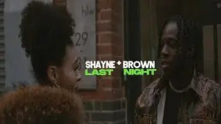 Shayne Brown - Last Night [Visualizer]