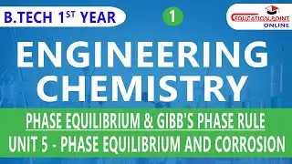 Lec 1 | Phase Equilibrium & Gibb's Phase Rule (Advantages & Disadvantages)  | Engineering Chemistry