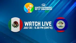 3RD PLACE GAME: Mexico v Belize | Full Basketball Game | Centrobasket U17 Championship 2023