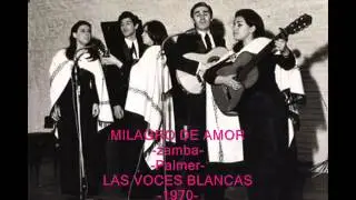 MILAGRO DE AMOR -zamba- -Palmer- LAS VOCES BLANCAS -1970-