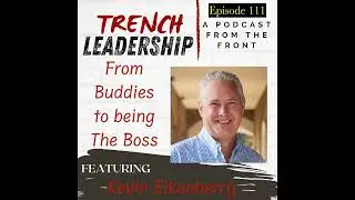 E111 &ndash; From Bud to Boss featuring Kevin Eikenberry