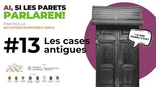 #13 Les cases antigues - El Magaz&iacute;n de la Cust&ograve;dia Immobili&agrave;ria