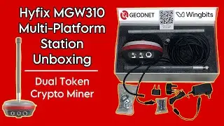 HyFix MGW310 Geodnet and WingBits Dual Mining Station UnBoxing