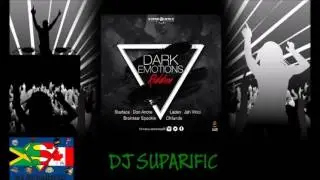 DARK EMOTIONS RIDDIM MIX FT. EYESUS, ZIGGY EVA STRAP, LADEN & MORE {DJ SUPARIFIC}
