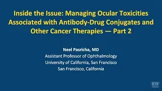Ocular Toxicities Associated with Antibody-Drug Conjugates and Other Cancer Therapies: Part 2