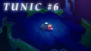 TUNIC #6 | Exploring the World!