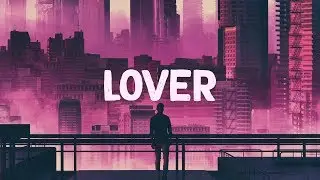 lover 💕 lofi mix (sleep, relax, study, chill)