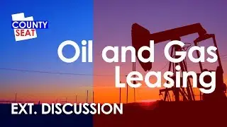 S8 Ep13 - Ext. Discussion: Oil and Gas Lease Process / State Vs. Federal Land