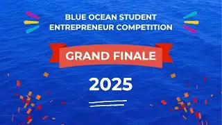 Grand Finale: Winners of the 2025 Blue Ocean Student Entrepreneur Competition