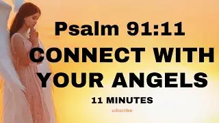 Embrace Angelic Presence | 11-Minute Meditation to Connect with Your Angels | Meditative Christian