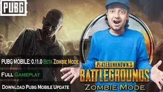 PUBG MOBILE: 0.11 (Beta) Zombie Mode | Gameplay | Download 0.11 Pubg Mobile Update