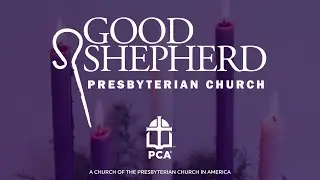 GSPC Advent Service, Week 1 - The Word of Life - 11.30.2025