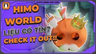 HIMO WORLD - N&ecirc;n v&agrave;o hay kh&ocirc;ng? | GAME NFT TRƯỢT VỎ CHUỐI | MMG PLAY TO EARN