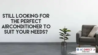 Get The Perfect Air Conditioner. Shop AC Direct!