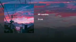 BROEK - Mi camino (Prod. by depa squad studio)