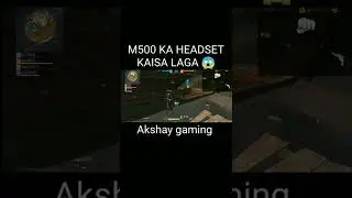 M500 Se HEADSET KAISA LAGA 😱l #shorts #freefire #akshaygaming