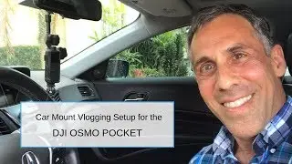 DJI Osmo Pocket vlogging setup and car mounnt
