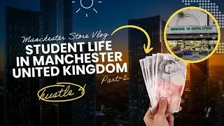 Student life in UK: Local Market to Home | Student Tips & Essentials