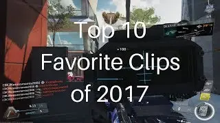 Foxitor - My Top 10 Favorite Clips of 2017