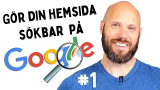 S&Ouml;KMOTOROPTIMERING (SEO) - Komplett kurs DEL 1 [SEO kurs p&aring; Svenska, G&ouml;ra hemsida s&ouml;kbar p&aring; Google]