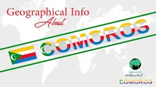 Geographical info about Comoros By Geography By Abdullah