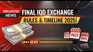 FINAL IQD Rules 2025 REVEALED! 🚨 Iraq's Official Exchange Timeline & Banking Process 🏦💰