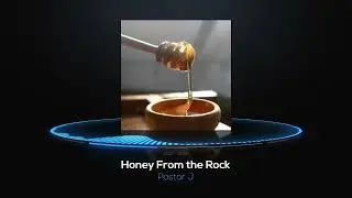 Honey From the Rock (Cinematic Remix) #jesus #honeyfromtherock #christianmusic #honey #gospel