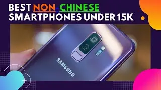 Best Non-Chinese Smartphones Under 15K | July 2020 |