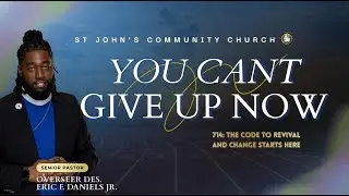 Saturday Service: You Can’t Give Up Now